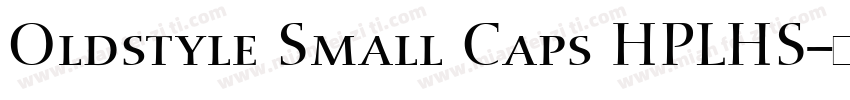 Oldstyle Small Caps HPLHS字体转换